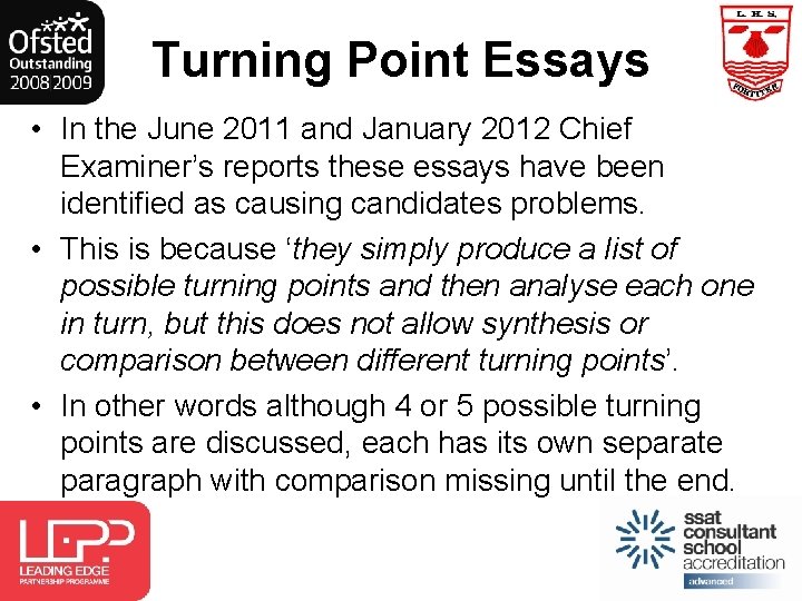 Turning Point Essays • In the June 2011 and January 2012 Chief Examiner’s reports