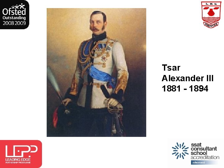 Tsar Alexander III 1881 - 1894 