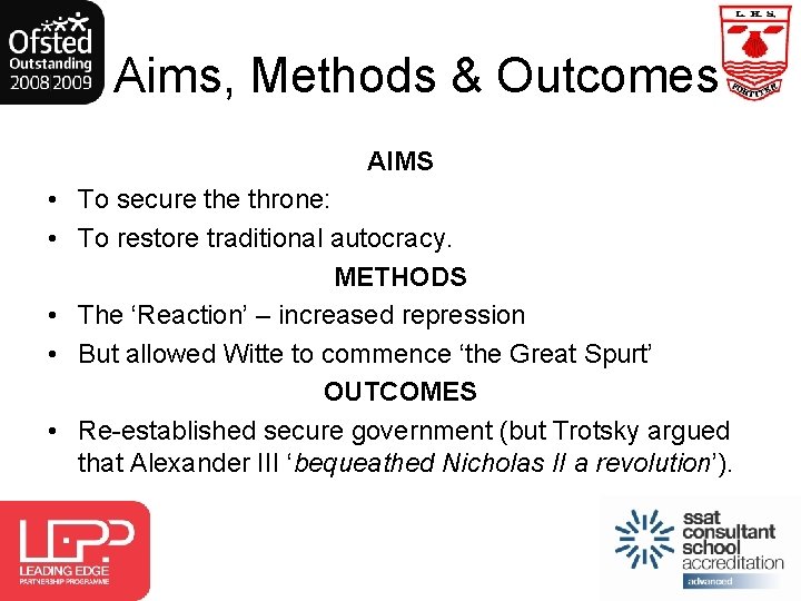 Aims, Methods & Outcomes AIMS • To secure throne: • To restore traditional autocracy.