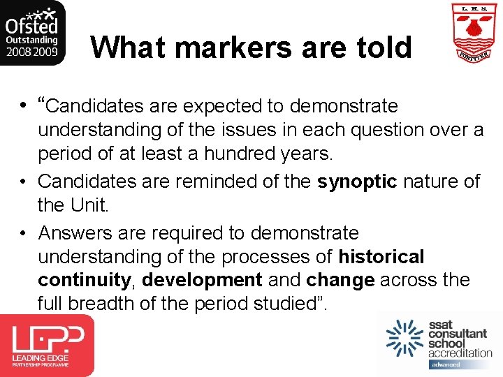 What markers are told • “Candidates are expected to demonstrate understanding of the issues