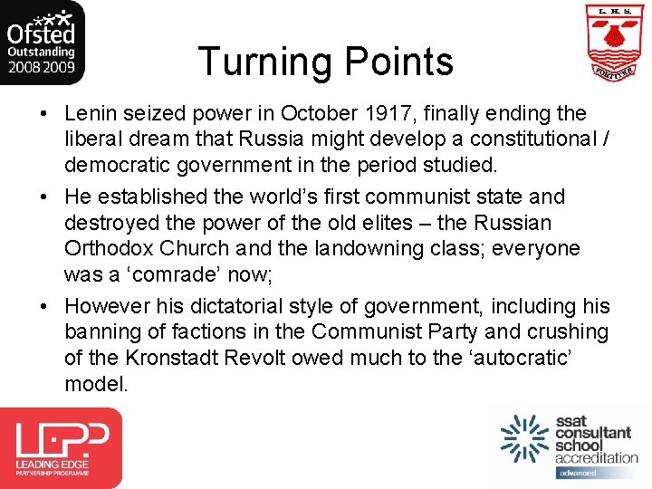 Turning Points • Lenin seized power in October 1917, finally ending the liberal dream