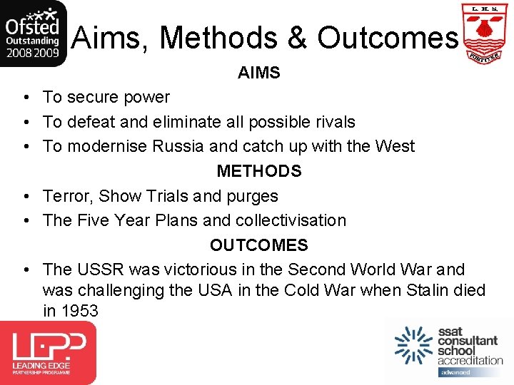 Aims, Methods & Outcomes AIMS • To secure power • To defeat and eliminate