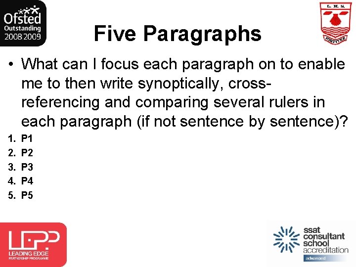 Five Paragraphs • What can I focus each paragraph on to enable me to