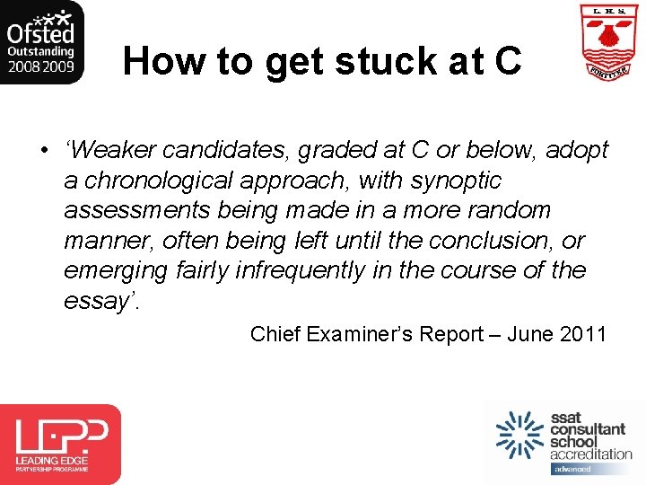 How to get stuck at C • ‘Weaker candidates, graded at C or below,