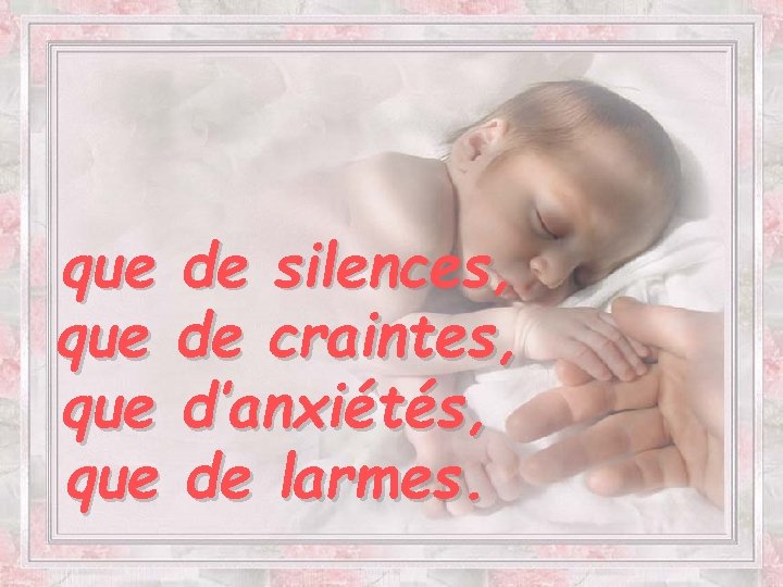 enfants, que de Les silences sont le don le plus grand que de craintes