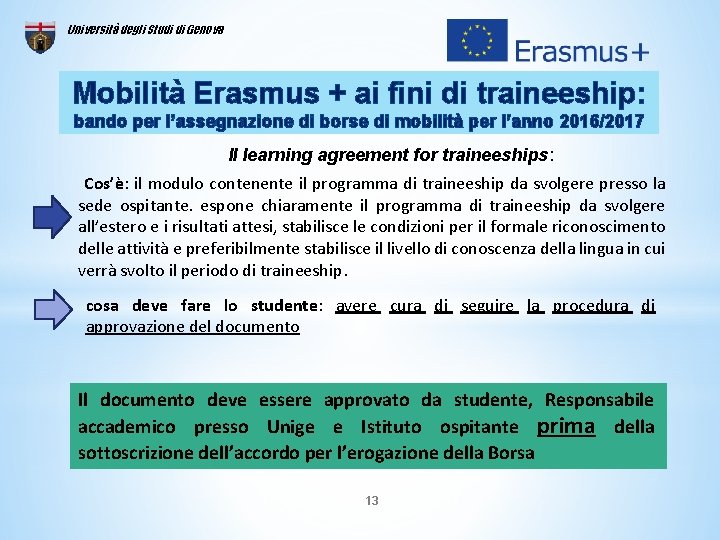 Università degli Studi di Genova Mobilità Erasmus + ai fini di traineeship: bando per
