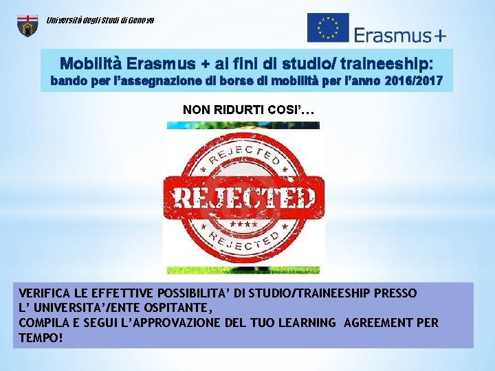 Università degli Studi di Genova Mobilità Erasmus + ai fini di studio/ traineeship: bando