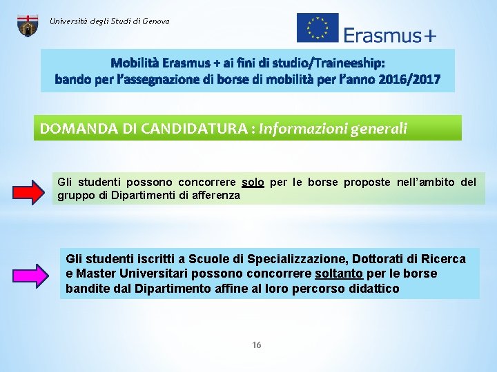 Università degli Studi di Genova Mobilità Erasmus + ai fini di studio/Traineeship: bando per