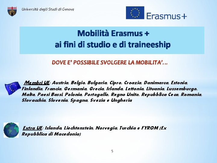 Università degli Studi di Genova Mobilità Erasmus + ai fini di studio e di