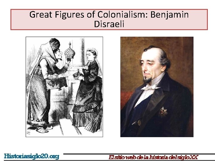 Great Figures of Colonialism: Benjamin Disraeli 