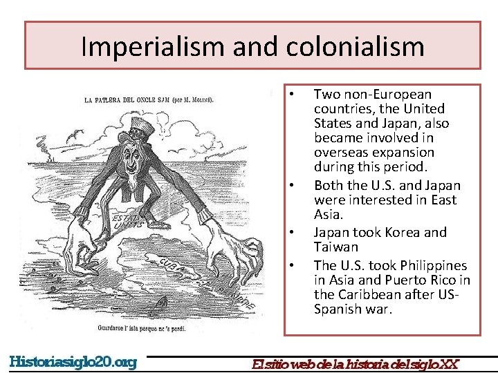 Imperialism and colonialism • • Two non-European countries, the United States and Japan, also