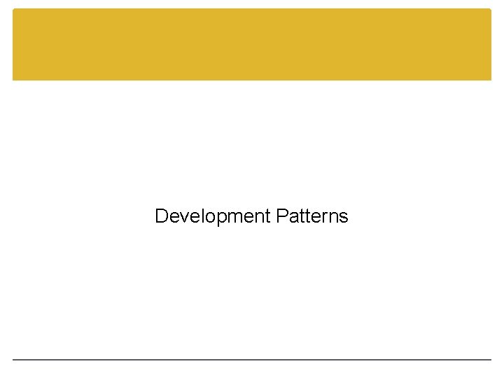 Development Patterns 