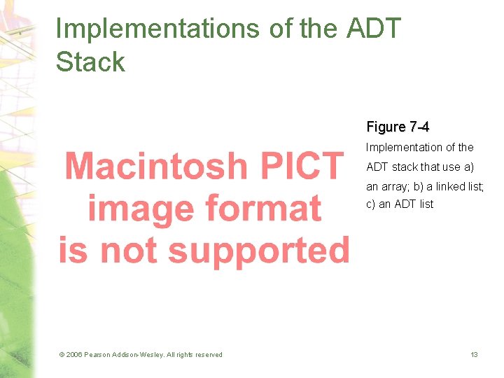 Implementations of the ADT Stack Figure 7 -4 Implementation of the ADT stack that
