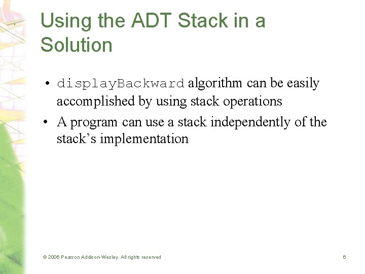 Using the ADT Stack in a Solution • display. Backward algorithm can be easily