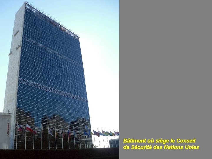 Bâtiment où siège le Conseil de Sécurité des Nations Unies 
