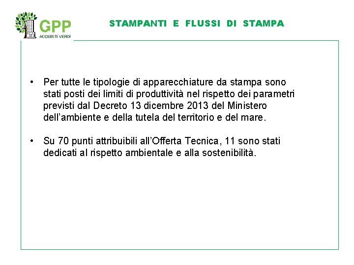 STAMPANTI E FLUSSI DI STAMPA • Per tutte le tipologie di apparecchiature da stampa