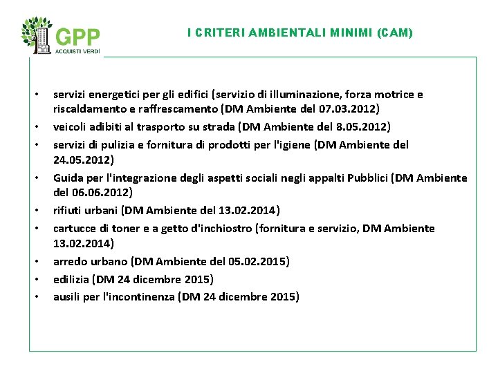 I CRITERI AMBIENTALI MINIMI (CAM) • • • servizi energetici per gli edifici (servizio