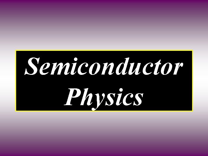 Semiconductor Physics 