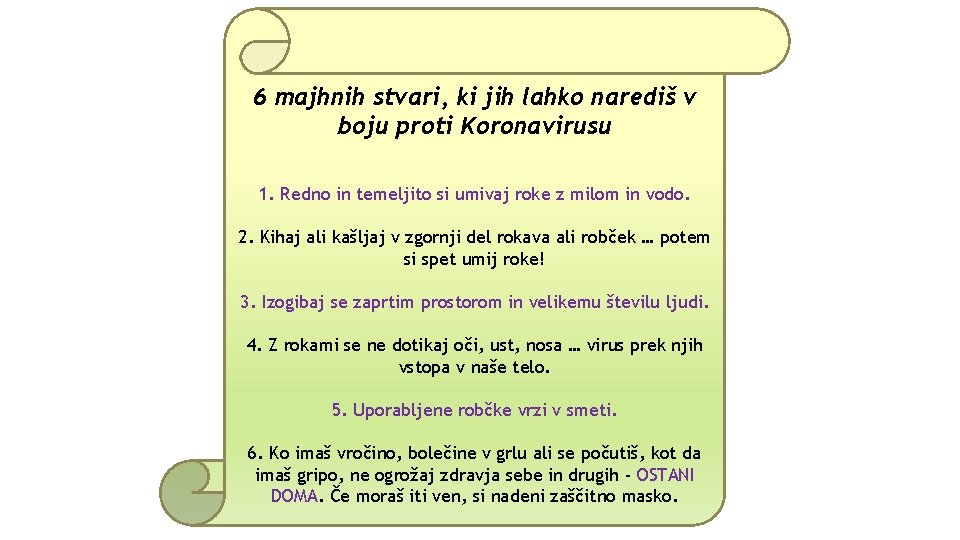 6 majhnih stvari, ki jih lahko narediš v boju proti Koronavirusu 1. Redno in