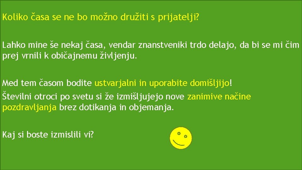 Koliko časa se ne bo možno družiti s prijatelji? Lahko mine še nekaj časa,