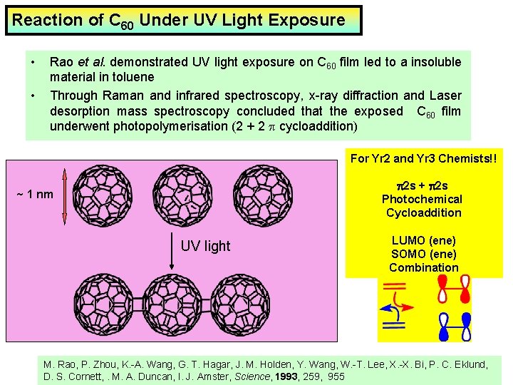 Reaction of C 60 Under UV Light Exposure • • Rao et al. demonstrated