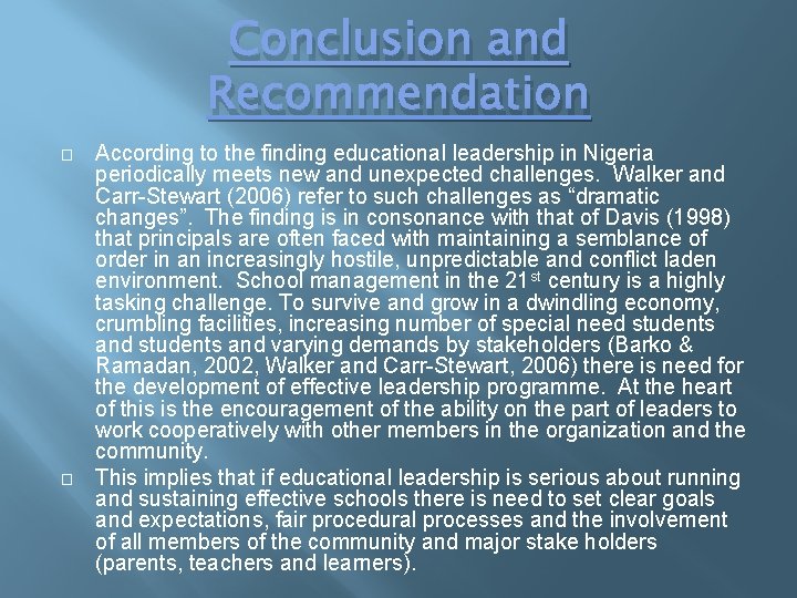 Conclusion and Recommendation � � According to the finding educational leadership in Nigeria periodically Conclusion and Recommendation � � According to the finding educational leadership in Nigeria periodically