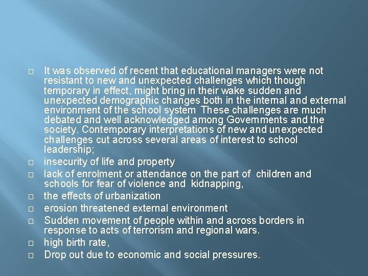 � � � � It was observed of recent that educational managers were not � � � � It was observed of recent that educational managers were not