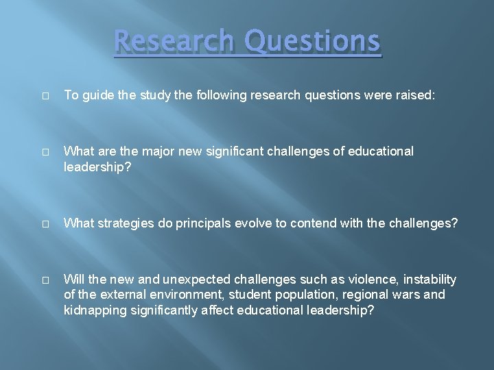 Research Questions � To guide the study the following research questions were raised: � Research Questions � To guide the study the following research questions were raised: �