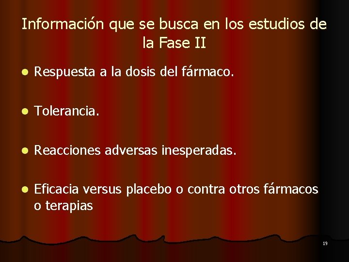 Información que se busca en los estudios de la Fase II l Respuesta a