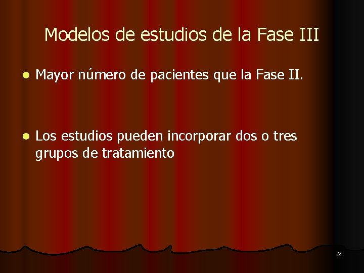 Modelos de estudios de la Fase III l Mayor número de pacientes que la