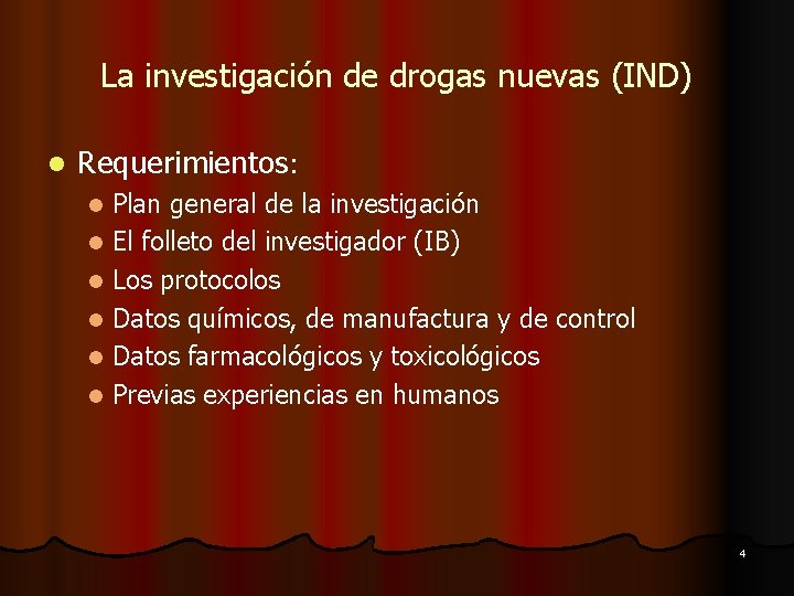 La investigación de drogas nuevas (IND) l Requerimientos: Plan general de la investigación l