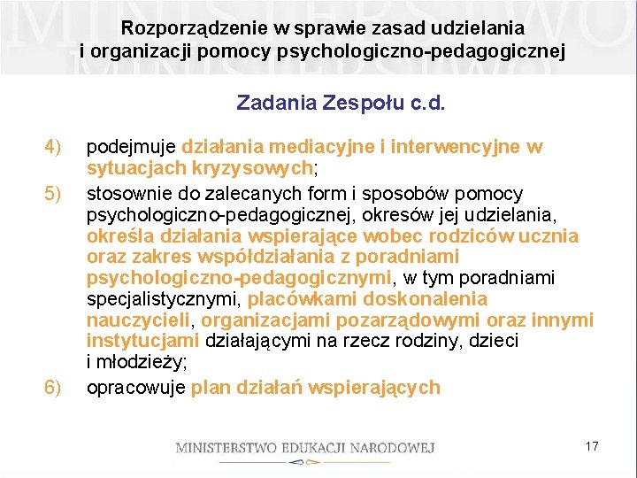 Rozporządzenie w sprawie zasad udzielania i organizacji pomocy psychologiczno-pedagogicznej Zadania Zespołu c. d. 4)