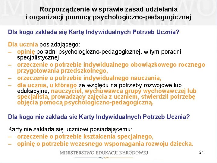 Rozporządzenie w sprawie zasad udzielania i organizacji pomocy psychologiczno-pedagogicznej Dla kogo zakłada się Kartę