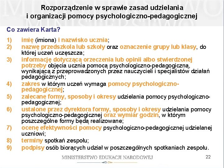 Rozporządzenie w sprawie zasad udzielania i organizacji pomocy psychologiczno-pedagogicznej Co zawiera Karta? 1) 2)