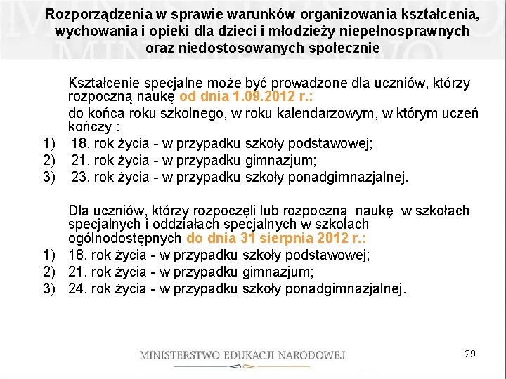 Rozporządzenia w sprawie warunków organizowania kształcenia, wychowania i opieki dla dzieci i młodzieży niepełnosprawnych