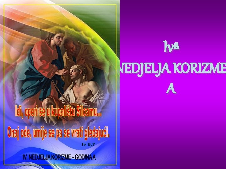 Ivª NEDJELJA KORIZME A 