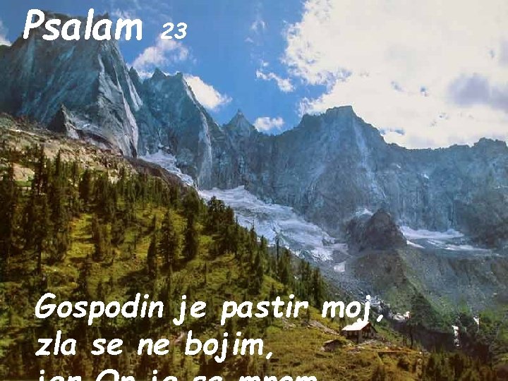 Psalam 23 Gospodin je pastir moj, zla se ne bojim, 