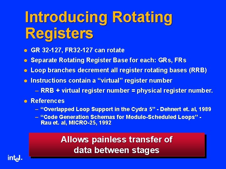 Introducing Rotating Registers l GR 32 -127, FR 32 -127 can rotate l Separate