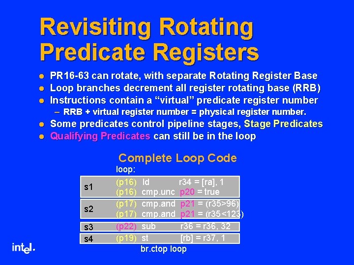 Revisiting Rotating Predicate Registers l l l PR 16 -63 can rotate, with separate