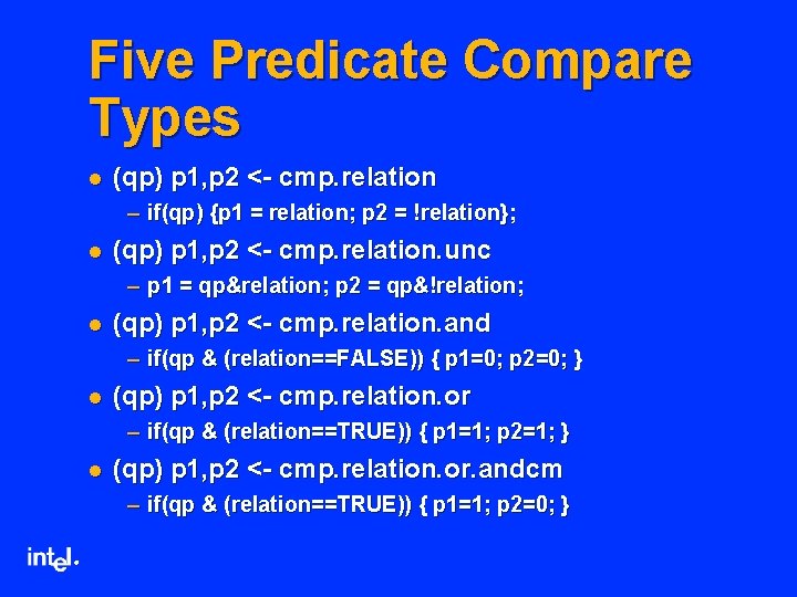 Five Predicate Compare Types l (qp) p 1, p 2 <- cmp. relation –