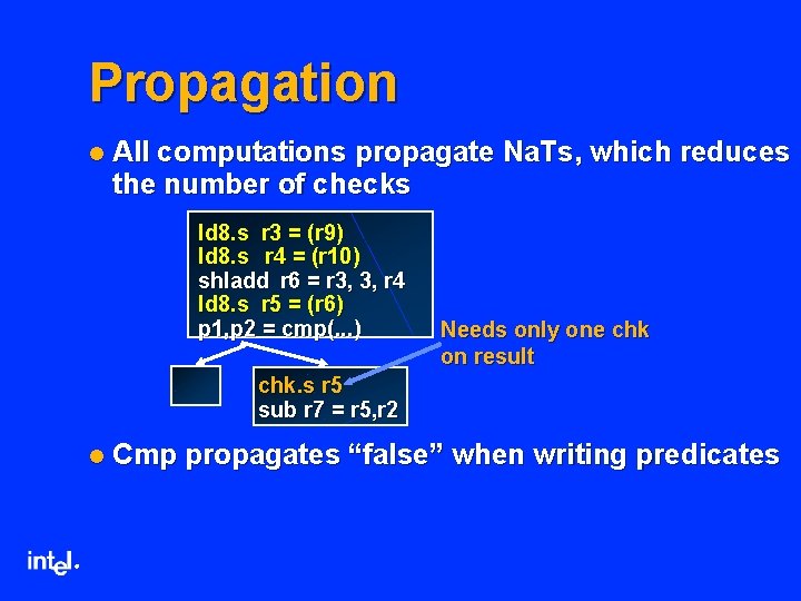 Propagation l All computations propagate Na. Ts, which reduces the number of checks ld