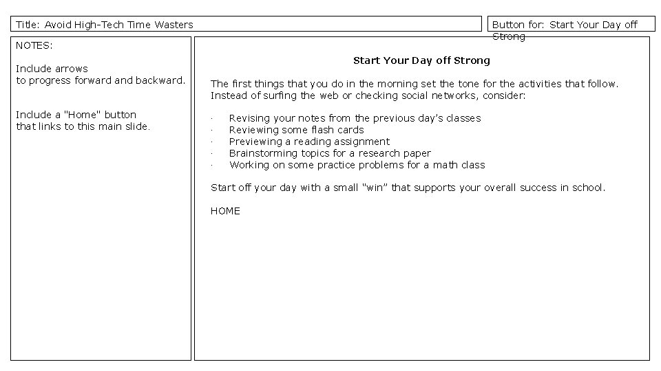 Title: Avoid High-Tech Time Wasters Button for: Start Your Day off Strong NOTES: Include