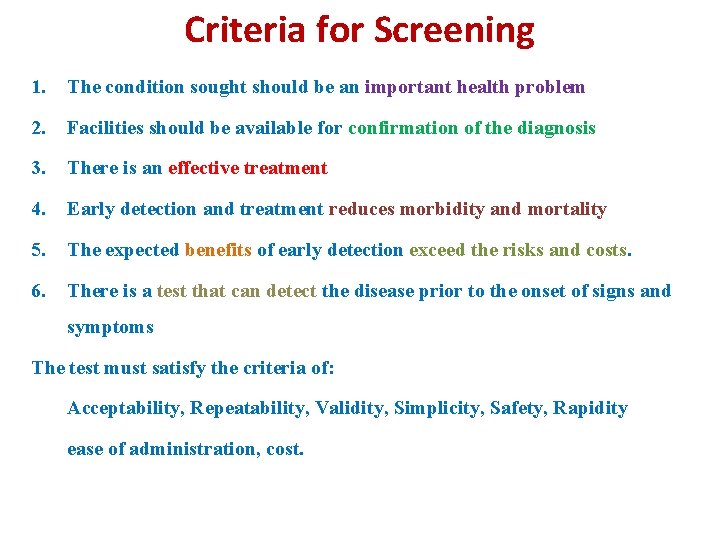 Criteria for Screening 1. The condition sought should be an important health problem 2.