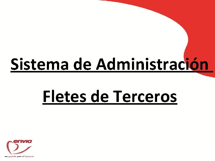 Sistema de Administración Fletes de Terceros 