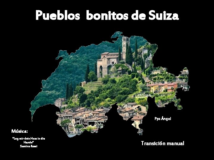 Pueblos bonitos de Suiza Pps Ángel Música: “Leg mir dein Herz in die Hande”