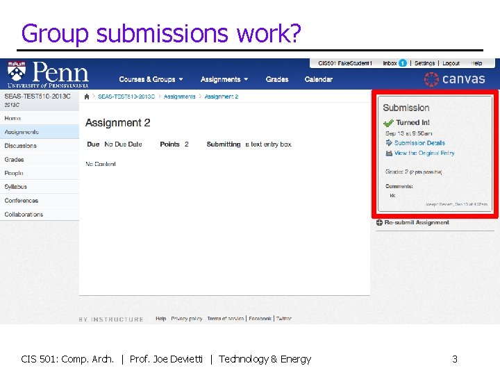 Group submissions work? CIS 501: Comp. Arch. | Prof. Joe Devietti | Technology &