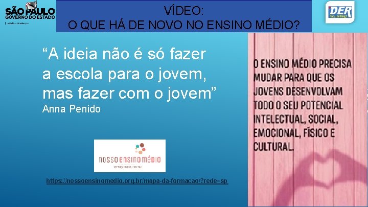 VÍDEO: O QUE HÁ DE NOVO NO ENSINO MÉDIO? “A ideia não é só