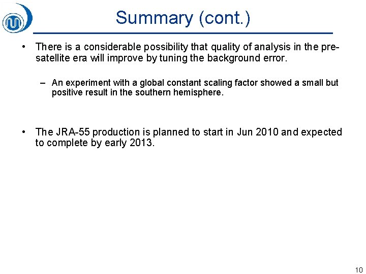 Summary (cont. ) • There is a considerable possibility that quality of analysis in