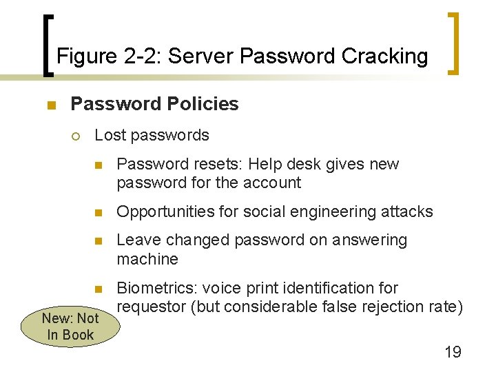 Figure 2 -2: Server Password Cracking n Password Policies ¡ Lost passwords n Password