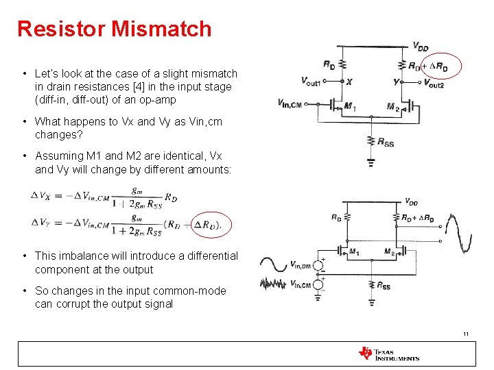Resistor Mismatch • Let’s look at the case of a slight mismatch in drain